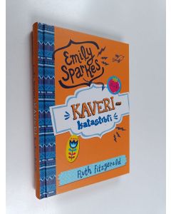 Kirjailijan Ruth Fitzgerald käytetty kirja Emily Sparkes ja kaverikatastrofi