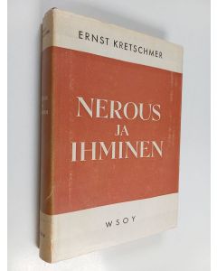 Kirjailijan Ernst Kretschmer käytetty kirja Nerous ja ihminen