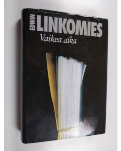 Kirjailijan Edwin Linkomies käytetty kirja Vaikea aika : Suomen pääministerinä sotavuosina 1943-44