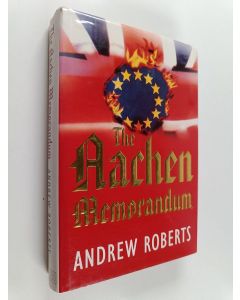 Kirjailijan Andrew Roberts käytetty kirja The Aachen memorandum