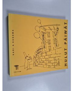 Kirjailijan Kari K. Kuosma käytetty kirja Hulut päiwät