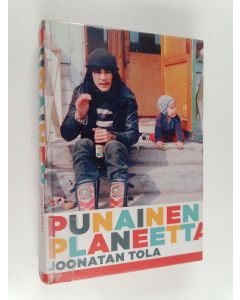 Kirjailijan Joonatan Tola käytetty kirja Punainen planeetta