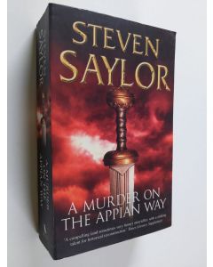 Kirjailijan Steven Saylor käytetty kirja A Murder on the Appian Way : A Mystery of Ancient Rome