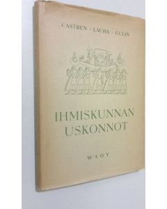 Kirjailijan Olavi Castren käytetty kirja Ihmiskunnan uskonnot