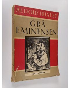 Kirjailijan Aldous Huxley käytetty kirja Grå eminensen