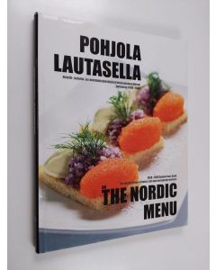 käytetty kirja Pohjola lautasella : Hotelli-, kahvila- ja ravintotyöntekijäin Pohjoismainen Unioni juhlakirja 1938-2008 = On the Nordic Menu : 1938-2008 Anniversary Book the Nordic Union hotel, cafe and restaurant workers