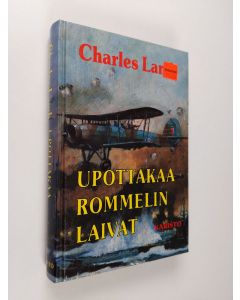 Kirjailijan Charles Lamb käytetty kirja Upottakaa Rommelin laivat