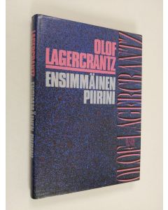 Kirjailijan Olof Lagercrantz käytetty kirja Ensimmäinen piirini
