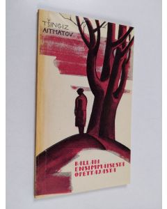 Kirjailijan Tsingiz Aitmatov käytetty kirja Balladi ensimmäisestä opettajasta