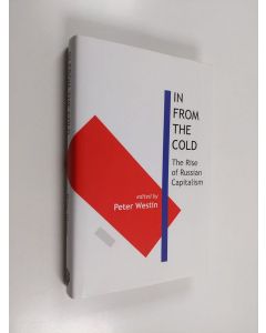 Kirjailijan Peter Westin käytetty kirja In from the Cold - The Rise of Russian Capitalism
