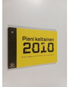 käytetty kirja Pieni keltainen 2010 : ensiapua mielen kriiseihin
