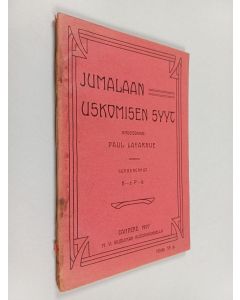 Kirjailijan Paul Lafargue käytetty teos Jumalaan uskomisen syyt