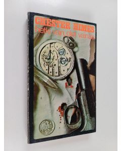 Kirjailijan Chester Himes käytetty kirja Hetki vain, olet vainaa