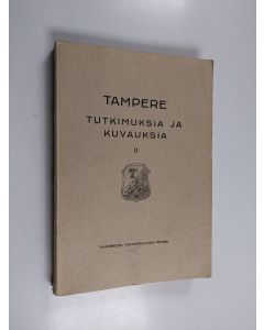 käytetty kirja Tampere : tutkimuksia ja kuvauksia 2