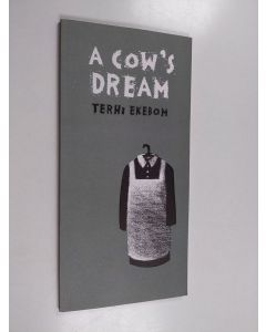 Kirjailijan Terhi Ekebom käytetty kirja A cow's dream