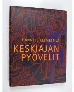 Kirjailijan Hannele Klemettilä käytetty kirja Keskiajan pyövelit