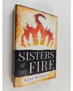 Kirjailijan Kim Wilkins käytetty kirja Sisters of the Fire