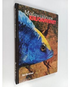 Kirjailijan Ad Konings käytetty kirja Malawijärven kirjoahvenet