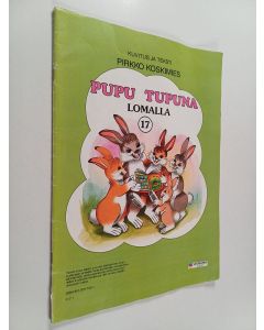 Kirjailijan Pirkko Koskimies käytetty teos Pupu Tupuna lomalla