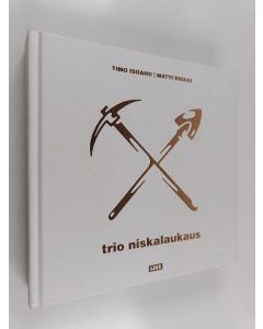 Kirjailijan Timo Isoaho käytetty kirja Trio Niskalaukaus