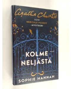 Kirjailijan Sophie Hannah käytetty kirja Kolme neljästä : uusi Hercule Poirot -mysteeri