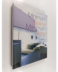 Kirjailijan Barty Phillips käytetty kirja Minimum Space, Maximum Living