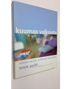 Kirjailijan Tricia Guild käytetty kirja Kuumaa valkoista : viileitä värejä, modernia sisustusta