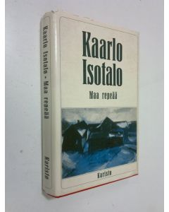 Kirjailijan Kaarlo Isotalo käytetty kirja Maa repeää