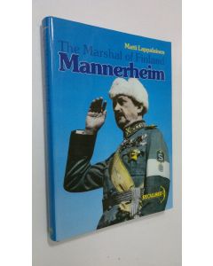 Kirjailijan Matti Lappalainen käytetty kirja C. G. E. Mannerheim : the Marshal of Finland