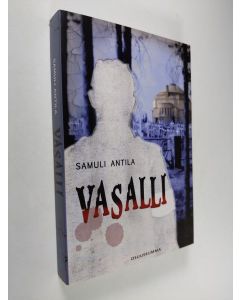 Kirjailijan Samuli Antila käytetty kirja Vasalli
