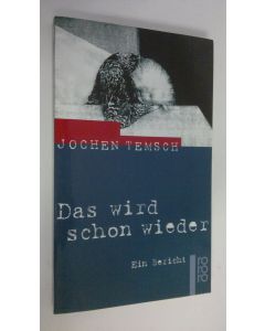 Kirjailijan Jerome David Salinger käytetty kirja Das wird schon wieder : ein Bericht (UUDENVEROINEN)