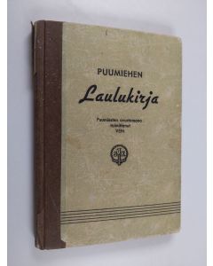 Kirjailijan V. E. Noronen käytetty kirja Puumiehen laulukirja