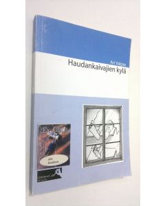 Kirjailijan Ari Valpas käytetty kirja Haudankaivajien kylä