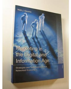Kirjailijan Matti Haverila käytetty kirja Marketing in the digital and information age : strategies and tools for the global networked economy