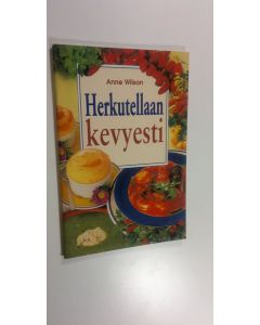 Kirjailijan Anne Wilson käytetty kirja Herkutellaan kevyesti