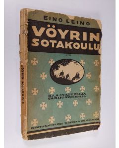 Kirjailijan Eino Leino käytetty kirja Vöyrin sotakoulu : haastatteluja ja historiikkia