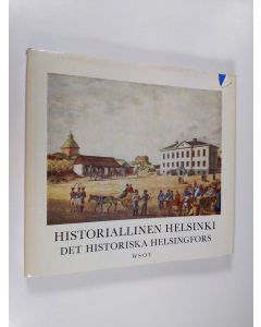 Kirjailijan Gunnar Mårtenson käytetty kirja Historiallinen Helsinki = det historiska Helsingfors : kuvakronikka