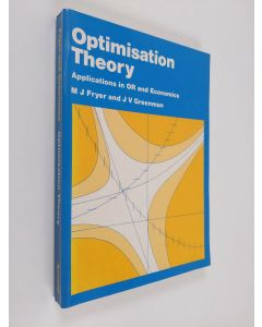 Kirjailijan M. J. Fryer käytetty kirja Optimisation theory : applications in OR and economics