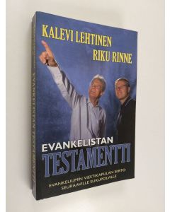 Kirjailijan Kalevi Lehtinen käytetty kirja Evankelistan testamentti : evankeliumin viestikapulan siirto seuraaville sukupolville