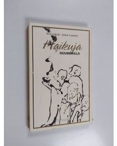 Kirjailijan Wili Leikola käytetty kirja Haikuja huumorilla