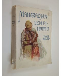 Kirjailijan Poul Hilsö käytetty kirja Maharadjan lempivaimo : seikkailuromaani