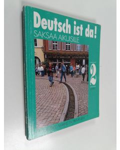 Kirjailijan Pauli Kudel & Marketta Tikkanen käytetty kirja Deutsch ist da! : saksaa aikuisille 2
