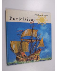 Kirjailijan Karl-Heinz Wieland käytetty kirja Purjelaivat