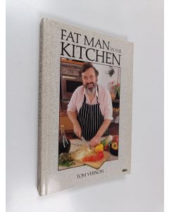 Kirjailijan Tom Vernon käytetty kirja Fat Man in the Kitchen