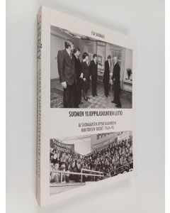 Kirjailijan Esa Sundbäck käytetty kirja Suomen ylioppilaskuntien liitto ja suomalaisen opiskelijaliikkeen muutoksen vuodet 1968-1990