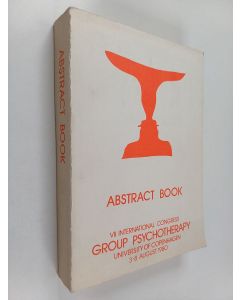 käytetty kirja Abstract Book : VII international congress Group Therapy, University of Copenhagen 3-8 August 1980