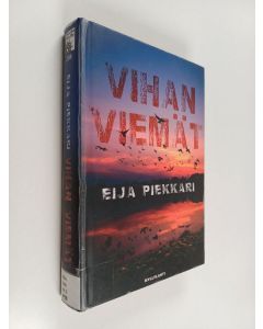 Kirjailijan Eija Piekkari käytetty kirja Vihan viemät