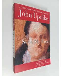 Kirjailijan John Updike käytetty kirja Seek My Face - A Novel