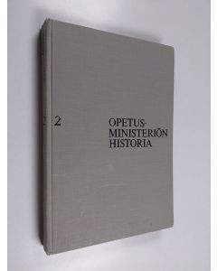 käytetty kirja Opetusministeriön historia 2 : Taantumuksesta uudistuksiin 1825-1868