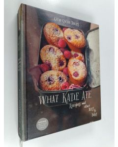 Kirjailijan Katie Quinn Davies käytetty kirja What Katie Ate - Recipes and Other Bits and Bobs